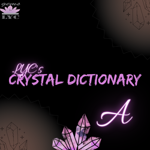 LYC's Crystal Dictionary (A)